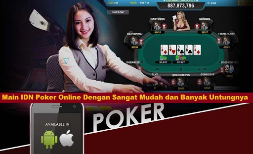 Main IDN Poker Online Dengan Sangat Mudah dan Banyak Untungnya